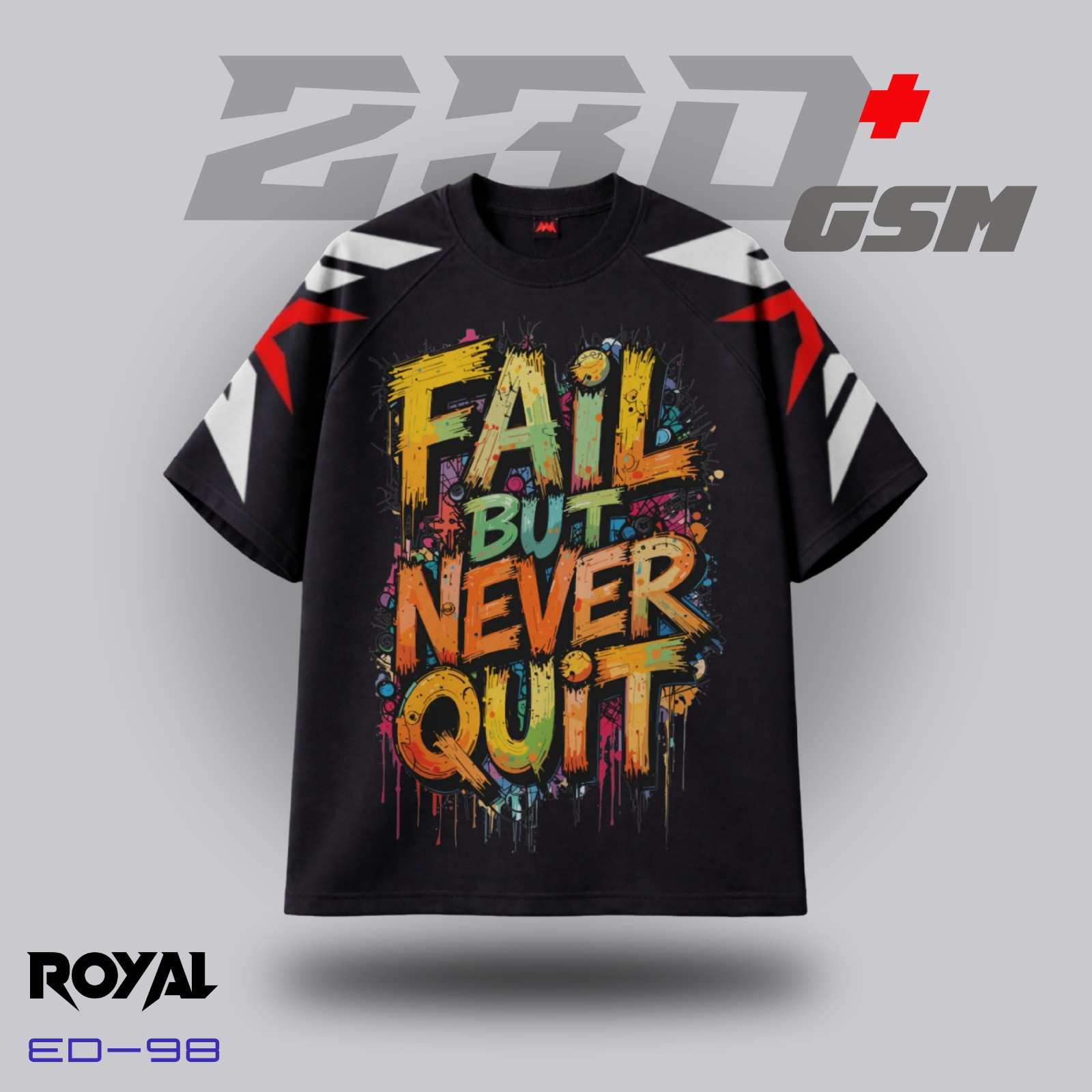 💪 "FAIL BUT NEVER QUIT" Iconic Oversized T-Shirt | ED-98